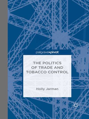 cover image of The Politics of Trade and Tobacco Control